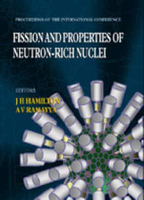 Fission And Properties Of Neutron-Rich Nuclei - Proceedings Of The International Conference