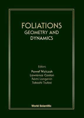 Proceedings of the Euroworkshop on Foliations Geometry and Dynamics, 29 May-9 June 2000, Warsaw, Poland