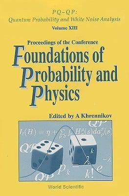 Proceedings of the Conference Foundations of Probability and Physics