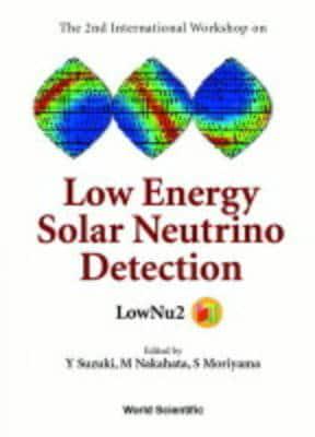 The 2nd International Workshop on Low Energy Solar Neutrino Detection