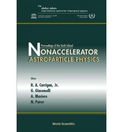 Non-Accelerator Astroparticle Physics