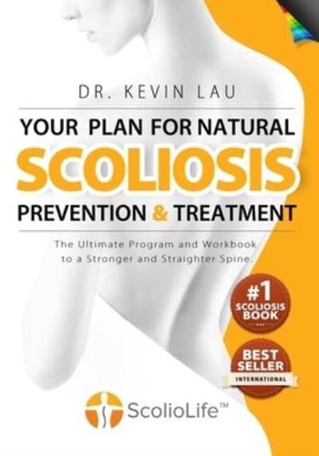 Your Plan for Natural Scoliosis Prevention and Treatment (4Th Edition, Full Color)