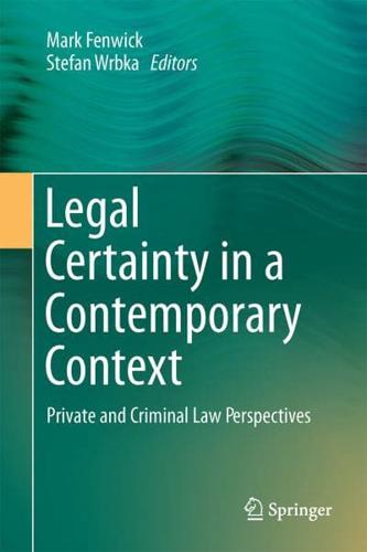 Legal Certainty in a Contemporary Context : Private and Criminal Law Perspectives