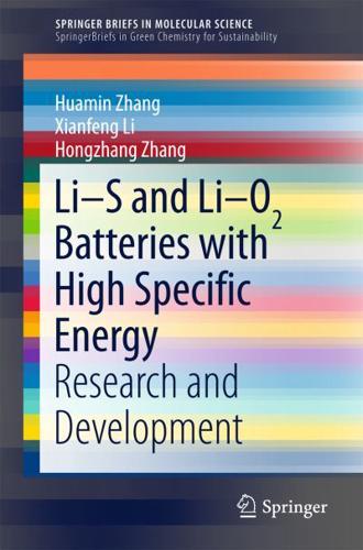 Li-S and Li-O2 Batteries with High Specific Energy : Research and Development