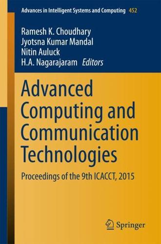 Advanced Computing and Communication Technologies : Proceedings of the 9th ICACCT, 2015