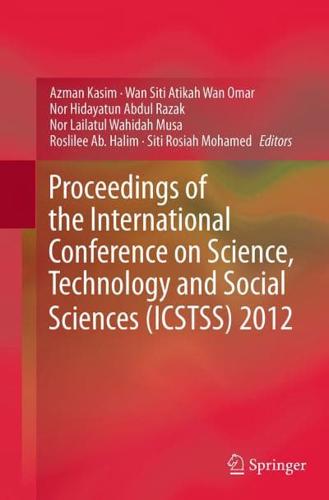 Proceedings of the International Conference on Science, Technology and Social Sciences (ICSTSS) 2012