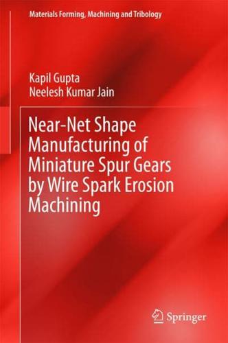 Near-Net Shape Manufacturing of Miniature Spur Gears by Wire Spark Erosion Machining