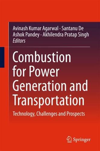 Combustion for Power Generation and Transportation : Technology, Challenges and Prospects