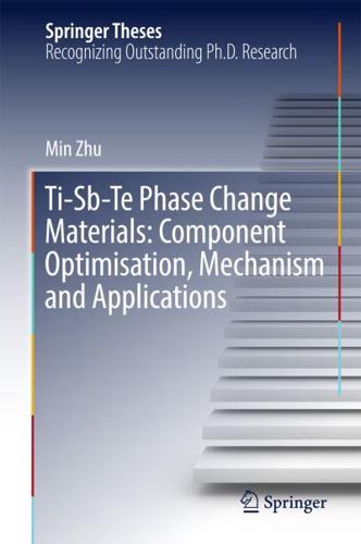 Ti-Sb-Te Phase Change Materials: Component Optimisation, Mechanism and Applications