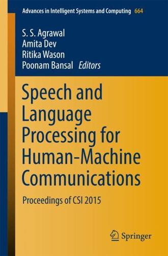 Speech and Language Processing for Human-Machine Communications