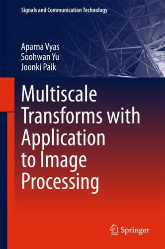 Multiscale Transforms With Application to Image Processing