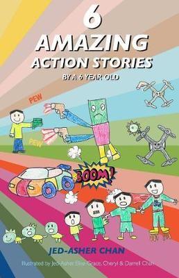 6 Amazing Action Stories by a 6 Year Old