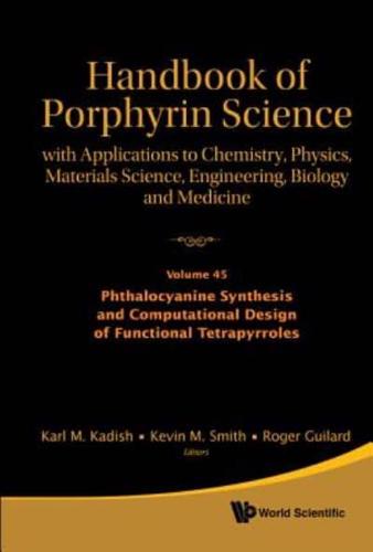 Handbook of Porphyrin Science: With Applications to Chemistry, Physics, Materials Science, Engineering, Biology and Medicine - Volume 45