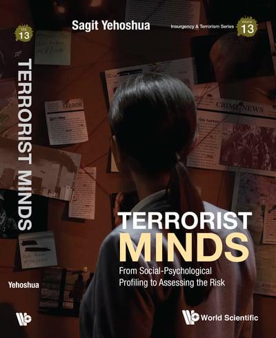 Terrorist Minds: From Social-Psychological Profiling To Assessing The Risk