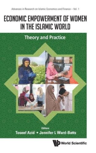 Economic Empowerment Of Women In The Islamic World: Theory And Practice