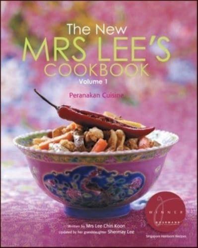 The New Mrs Lee's Cookbook. Volume 1 Peranakan Cuisine