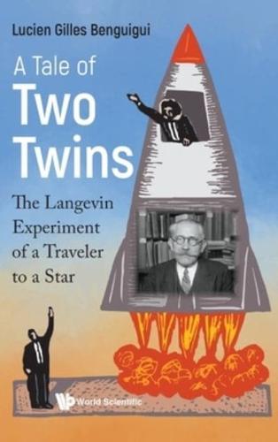 Tale Of Two Twins, A: The Langevin Experiment Of A Traveler To A Star