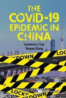 The COVID-19 Epidemic in China