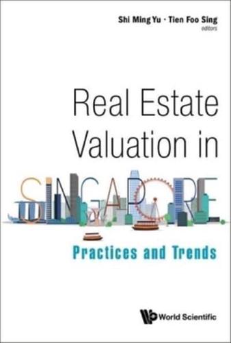 Real Estate Valuation In Singapore: Practices And Trends