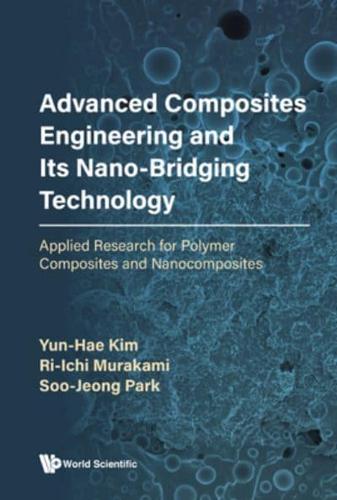 Advanced Composites Engineering and Its Nano-Bridging Technology