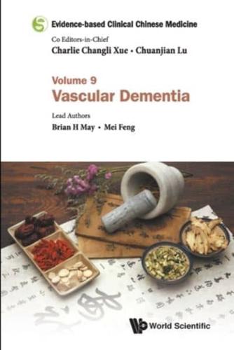Evidence-based Clinical Chinese Medicine: Volume 9: Vascular Dementia