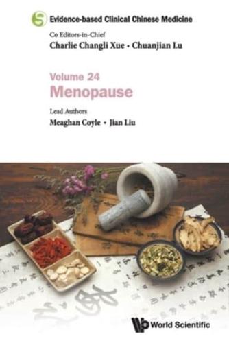 Evidence-based Clinical Chinese Medicine: Volume 24: Menopause