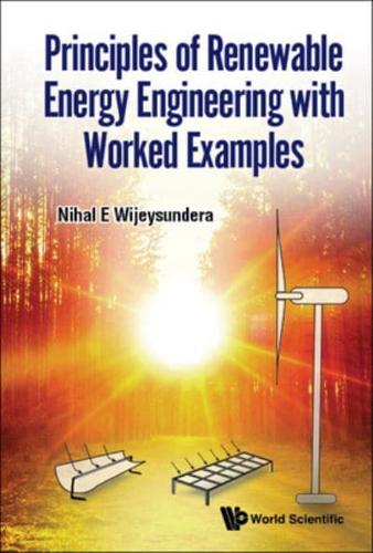 Principles of Renewable Energy Engineering With Worked Examples