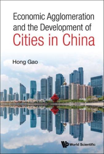 Economic Agglomeration and the Development of Cities in China