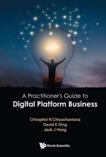 A Practitioner's Guide to Digital Platform Business