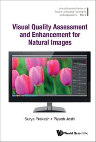 Visual Quality Assessment And Enhancement For Natural Images