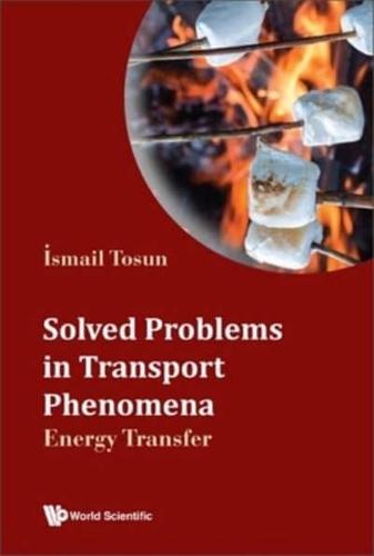 Solved Problems in Transport Phenomena