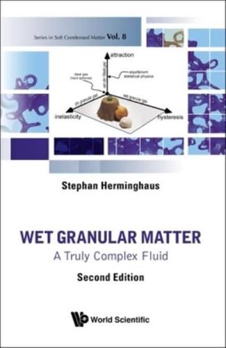 Wet Granular Matter: A Truly Complex Fluid (Second Edition)