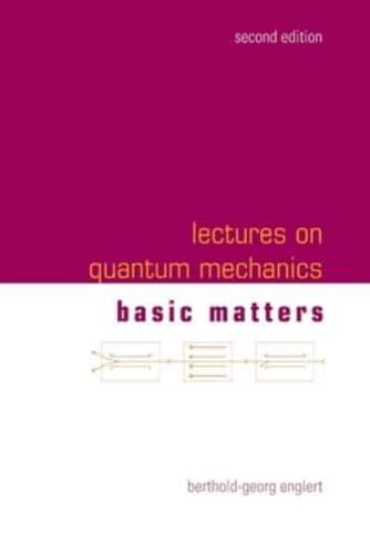 Lectures On Quantum Mechanics (Second Edition) - Volume 1: Basic Matters