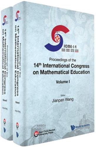 Proceedings Of The 14th International Congress On Mathematical Education (Icme-14) (In 2 Volumes)