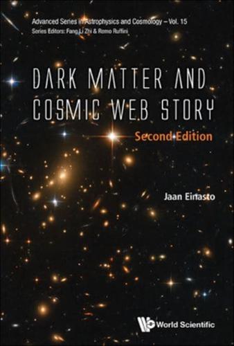 Dark Matter And Cosmic Web Story (Second Edition)