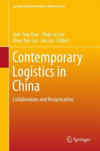Contemporary Logistics in China : Collaboration and Reciprocation