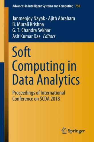 Soft Computing in Data Analytics : Proceedings of International Conference on SCDA 2018