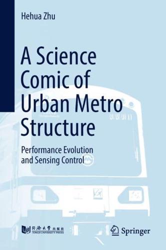 A Science Comic of Urban Metro Structure : Performance Evolution and Sensing Control