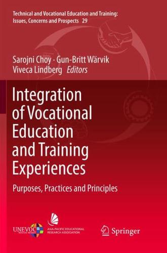 Integration of Vocational Education and Training Experiences : Purposes, Practices and Principles