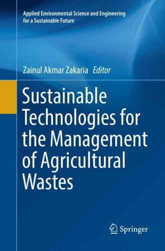 Sustainable Technologies for the Management of Agricultural Wastes