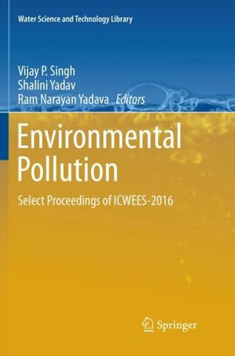 Environmental Pollution : Select Proceedings of ICWEES-2016