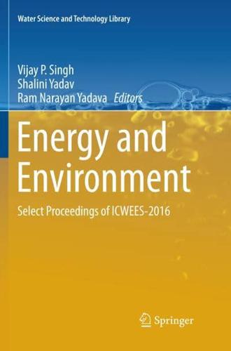 Energy and Environment : Select Proceedings of ICWEES-2016