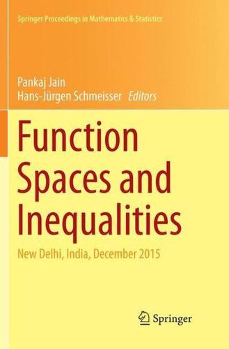 Function Spaces and Inequalities : New Delhi, India, December 2015