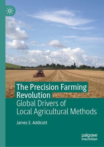 The Precision Farming Revolution : Global Drivers of Local Agricultural Methods