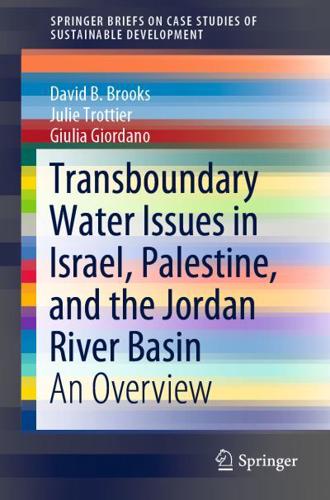 Transboundary Water Issues in Israel, Palestine, and the Jordan River Basin : An Overview