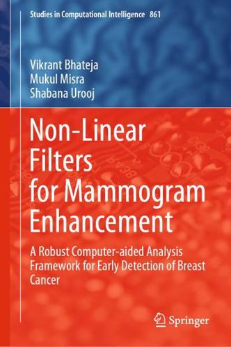 Non-Linear Filters for Mammogram Enhancement : A Robust Computer-aided Analysis Framework for Early Detection of Breast Cancer