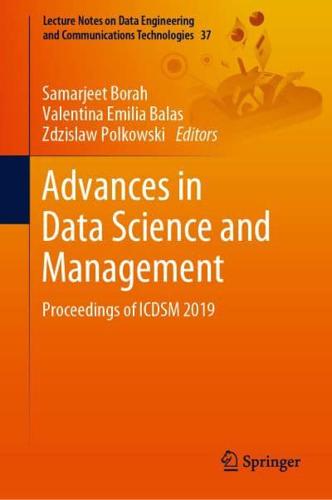 Advances in Data Science and Management : Proceedings of ICDSM 2019