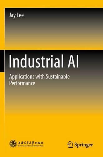 Industrial AI : Applications with Sustainable Performance