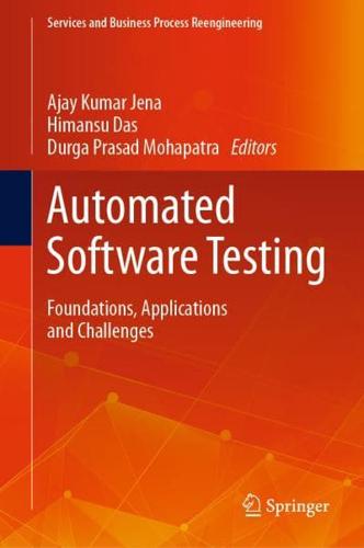 Automated Software Testing : Foundations, Applications and Challenges