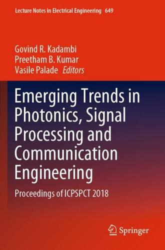 Emerging Trends in Photonics, Signal Processing and Communication Engineering